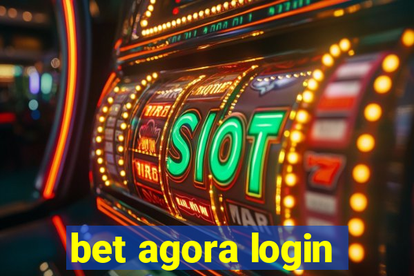 bet agora login